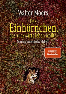 Das Einhörnchen, das rückwärts leben wollte