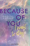 Because of You I Want to Stay