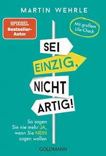 Sei einzig, nicht artig!