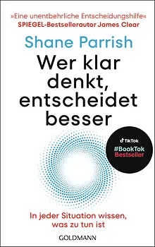 Wer klar denkt, entscheidet besser