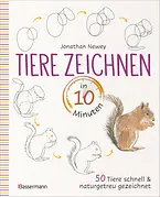 Tiere zeichnen in 10 Minuten. 50 Tiere schnell und naturgetreu gezeichnet