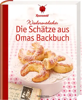 3D-Cover Rosenmehl Die Schätze aus Omas Backbuch