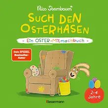Such den Osterhasen. Ein Oster-Mitmachbuch. Zum Schütteln, Schaukeln, Pusten, Klopfen und sehen, was dann passiert. Von 2 bis 4 