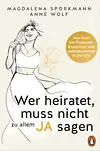 Wer heiratet, muss nicht zu allem Ja sagen