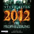 2012 - Die Prophezeiung