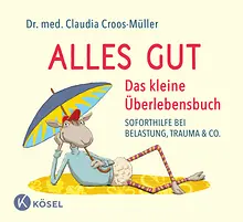 Alles gut - Das kleine Überlebensbuch