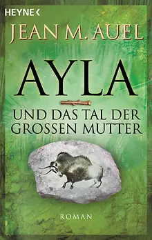 Ayla und das Tal der Großen Mutter