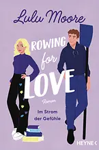 Rowing for Love: Im Strom der Gefühle