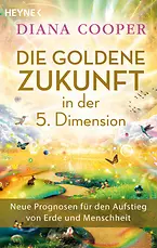 Die Goldene Zukunft in der 5. Dimension