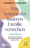 Das System der Inneren Familie verstehen – Arbeitsbuch