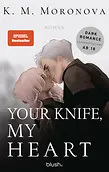 Your Knife, My Heart
