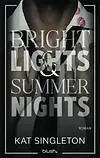 Bright Lights and Summer Nights