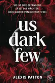 Us Dark Few