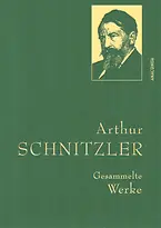 Arthur Schnitzler, Gesammelte Werke