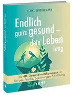 Endlich ganz gesund – dein Leben lang