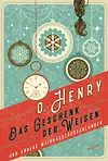 Das Geschenk der Weisen und andere Weihnachtserzählungen