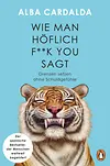 Wie man höflich f**k you sagt
