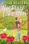 No Place Like You - Ihr Leben ist reines Chaos. Seines verläuft klar nach Plan. Wenn sie aufeinandertreffen, gerät die Welt ins 