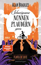Flavia de Luce 12 - Schweigsame Nonnen plaudern gern