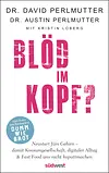 Blöd im Kopf?
