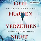 Tote Frauen verzeihen nicht (Bd. 1)