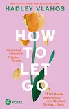 How to let go