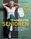 Training für Senioren - Mit den richtigen Übungen zu Longevity und Gesundheit