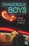 Dangerous Boys - Wenn du mich findest