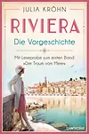 Riviera - Die Vorgeschichte