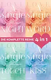 Die L.O.V.E.-Reihe Band 1-4: A single night / A single word / A single touch / A single kiss (4in1-Bundle)