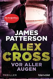 Vor aller Augen - Alex Cross 9