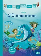 Erst ich ein Stück, dann du - 3 Delfingeschichten