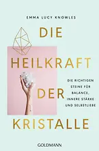 Die Heilkraft der Kristalle