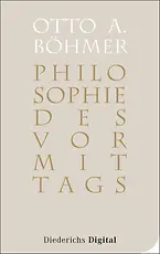 Philosophie des Vormittags