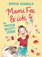 Mami Fee & ich - Die magische Ballettstunde