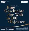Eine Geschichte der Welt in 100 Objekten