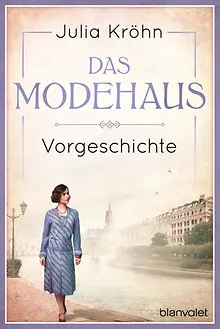 Vorgeschichte zu Das Modehaus. Töchter einer neuen Zeit