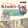 Die Kinder-Uni Bd 2 - 4. Forscher erklären die Rätsel der Welt