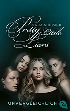 Pretty Little Liars - Unvergleichlich