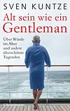 Alt sein wie ein Gentleman