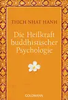 Die Heilkraft buddhistischer Psychologie