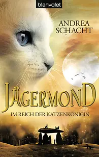 Jägermond 1 - Im Reich der Katzenkönigin